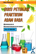 BUKU PETUNJUK PRAKTIKUM ASAM BASA  BERBASIS KONSTRUKTIVISME  Kelas XI SMA/MA