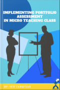 Implementing Portfolio Assessment in Micro Teaching Class